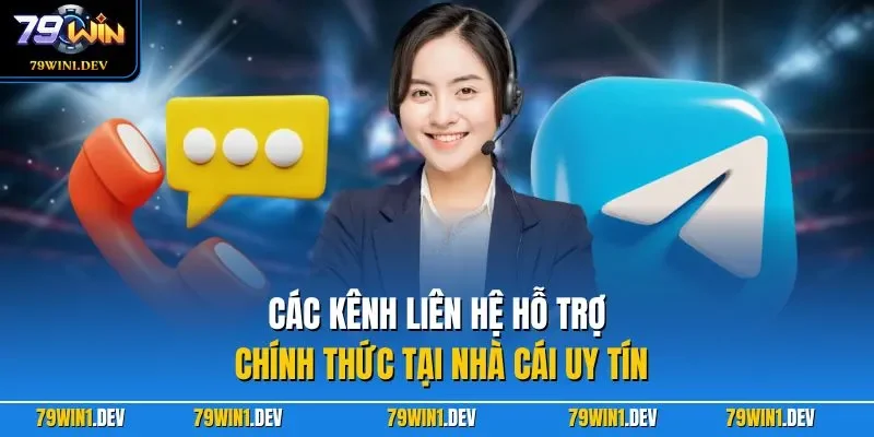 Các kênh liên hệ hỗ trợ chính thức tại nhà cái uy tín