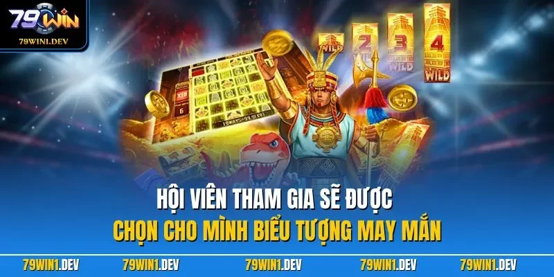 Hội viên tham gia sẽ được chọn cho mình biểu tượng may mắn